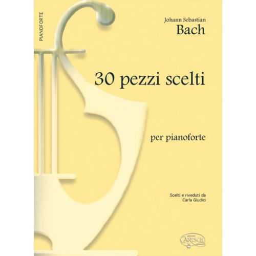 CARISCH BACH J.S. - 30 PEZZI SCLETI - PIANO