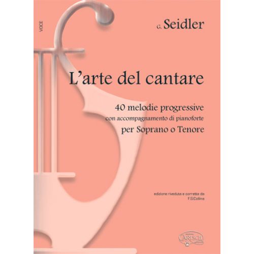 CARISCH SEIDLER G. - L'ARTE DEL CANTARE - PIANO, CHANT