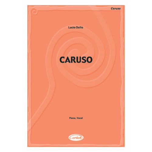 CARISCH DALLA LUCIO - CARUSO - PIANO, CHANT