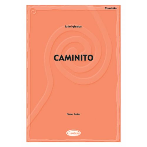 CARISCH IGLESIAS JULIO - CAMINITO - GUITARE, PIANO