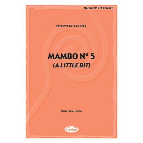 CARISCH PRADO P., BEGA L. - MAMBO N.5 (A LITTLE BIT) - PAROLES ET ACCORDS