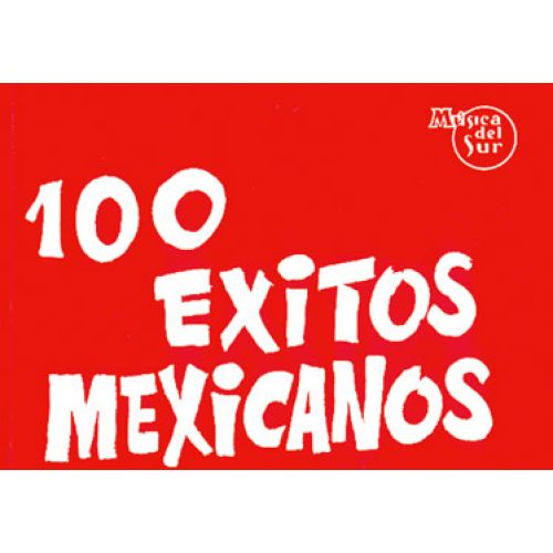100 EXITOS MEXICANOS - PAROLES ET ACCORDS