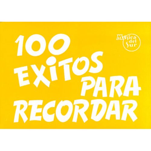 100 EXITOS PARA RECORDAR - PAROLES ET ACCORDS