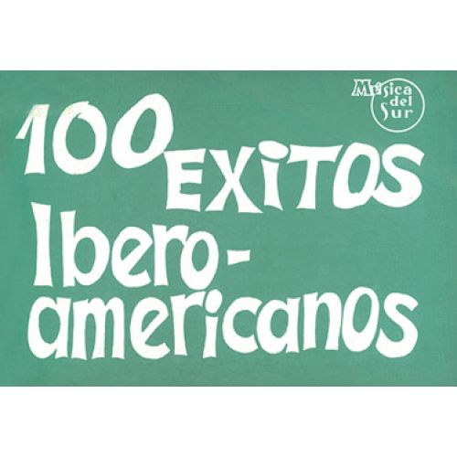 100 EXITOS IBERO-AMERICANOS - PAROLES ET ACCORDS