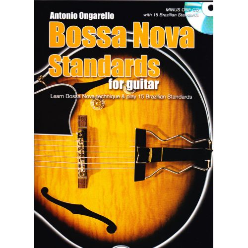 ONGARELLO ANTONIO - BOSSA NOVA STANDARDS FOR GUITAR + CD