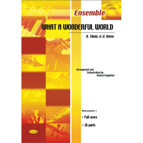THIELE BOB, WEISS GEORGE - WHAT A WONDERFUL WORLD - ENSEMBLE MUSICAL