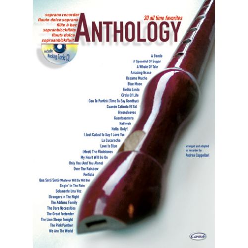 CARISCH CAPPELLARI ANDREA - ANTHOLOGY VOL.1 + CD, 30 ALL TIME FAVORITES - FLUTE A BEC SOPRANO