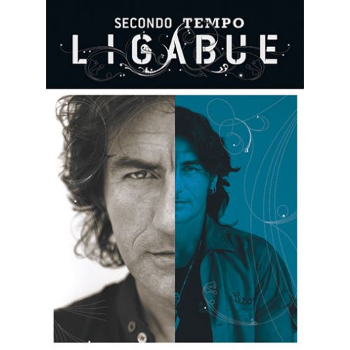 CARISCH LIGABUE - SECONDO TEMPO - PAROLES ET ACCORDS