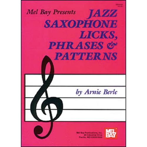 MEL BAY Berle Arnie - Jazz Saxophone Licks, Patterns, And Phrases
