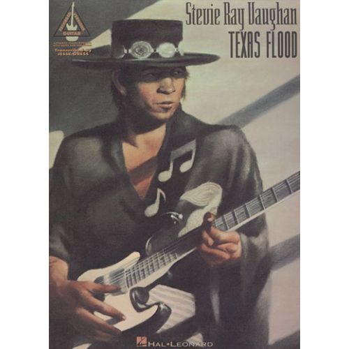 HAL LEONARD VAUGHAN STEVIE RAY - TEXAS FLOOD - GUITAR TAB