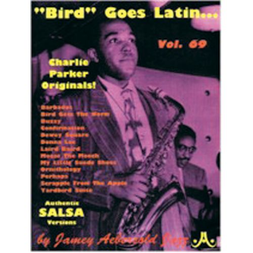 AEBERSOLD N°069 - BIRD GOES LATIN, CHARLIE PARKER ORIGINALS+ CD