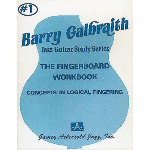 GALBRAITH BARRY - FINGERBOARD WORKBOOK VOL.1 - GUITARE