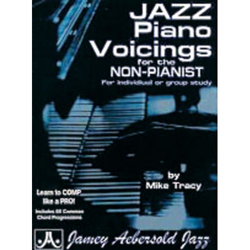 AEBERSOLD TRACY MIKE - JAZZ PIANO VOICINGS FOR THE NON-PIANIST
