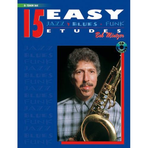 MINTZER BOB - 15 EASY ETUDES (JAZZ/BLUES/FUNK) + CD - INSTRUMENTS SIB