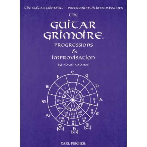 CARL FISCHER KADMON ADAM - GRIMOIRE PROGRESSIONS & IMPROVISATIONS - GUITARE