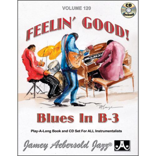 AEBERSOLD AEBERSOLD N°120 - FEELIN' GOOD BLUES B-3 + CD - TOUS INSTRUMENTS