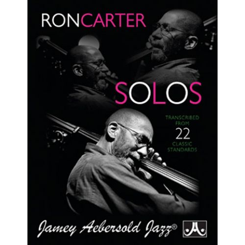 AEBERSOLD RON CARTER SOLOS TRANSCRIBED FROM 22 CLASSIC STANDARDS