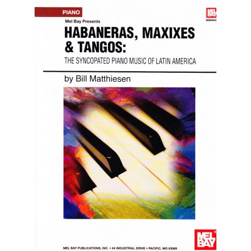 MATTHIESEN BILL - HABANERAS, MAXIXES & TANGOS - PIANO