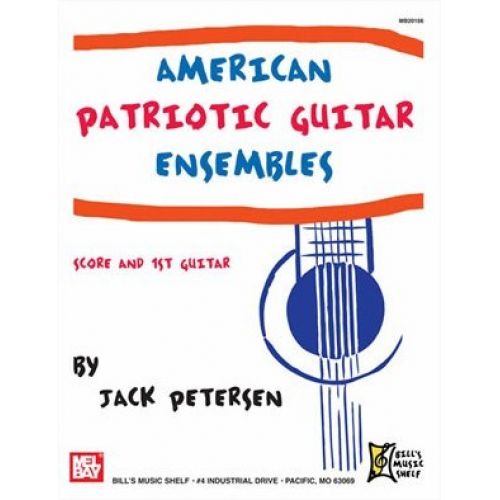 MEL BAY PETERSEN JACK - AMERICAN PATRIOTIC GUITAR ENSEMBLES - GUITAR