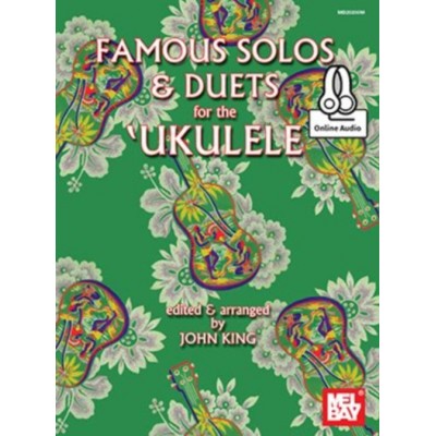 KING JOHN - FAMOUS SOLOS AND DUETS FOR THE UKULELE + AUDIO ONLINE - UKULELE