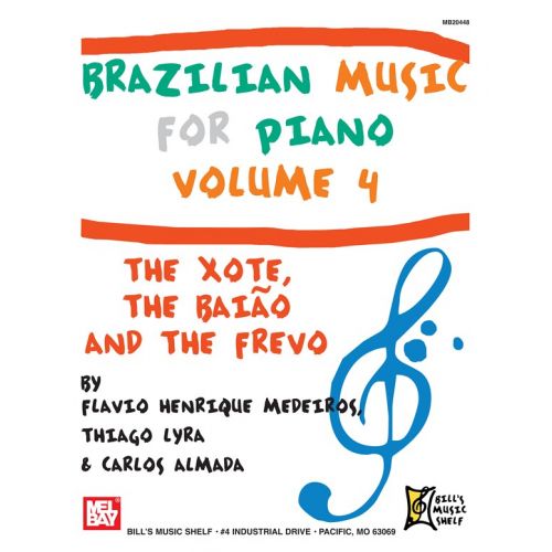 MEL BAY MEDEIROS FLAVIO HENRIQUE - BRAZILIAN MUSIC FOR PIANO, VOLUME 4 - PIANO SOLO