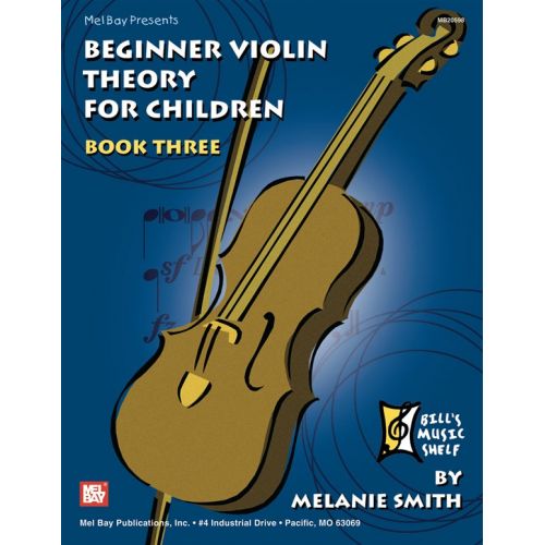 SMITH MELANIE - BEGINNER VIOLIN THEORY FOR CHILDREN, BOOK 3 - VIOLIN