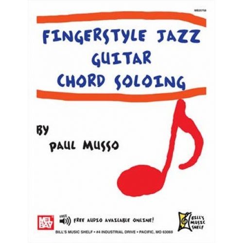 MEL BAY MUSSO PAUL - FINGERSTYLE JAZZ GUITAR CHORD SOLOING - GUITAR