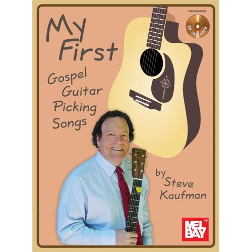 KAUFMAN STEVE - MY FIRST GOSPEL GUITAR PICKING SONGS - GUITAR