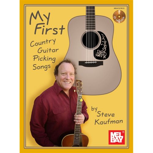 MEL BAY KAUFMAN STEVE - MY FIRST COUNTRY GUITAR PICKING SONGS - GUITAR