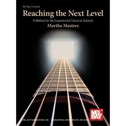 MEL BAY MASTERS MARTHA REACHING NEXT LEVEL METHOD CLASSICAL GUITAR