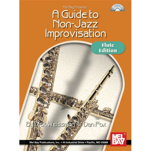 WEISSMAN DICK - A GUIDE TO NON-JAZZ IMPROVISATION - FLUTE EDITION - FLUTE