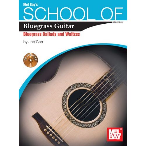 CARR SCHOOL OF BLUEGRASS GUITAR BLUEGRASS BALLADS AND WALTZES + CD - GUITAR