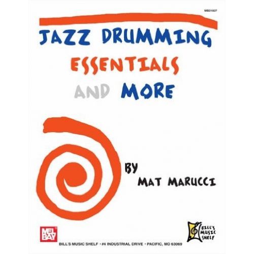 MEL BAY MARUCCI MAT - JAZZ DRUMMING ESSENTIALS AND MORE - DRUMS