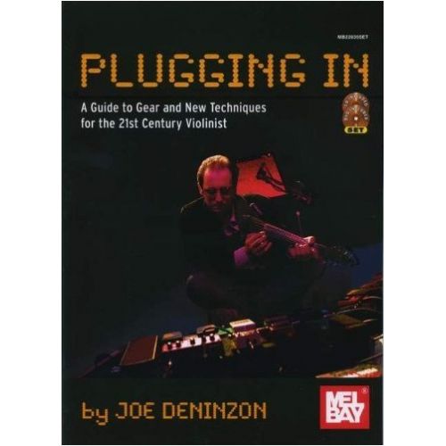 DENINZON JOE - PLUGGING IN - EXTENDED TECHNIQUES FOR THE 21ST CENTURY VIOLINIST - VIOLIN