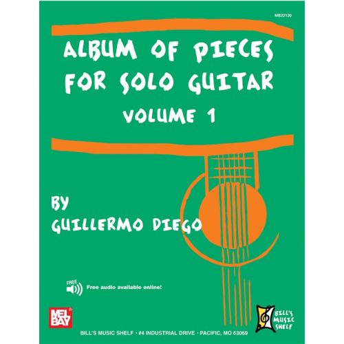 DIEGO GUILLERMO - ALBUM OF PIECES FOR SOLO GUITAR, VOLUME 1 - GUITAR