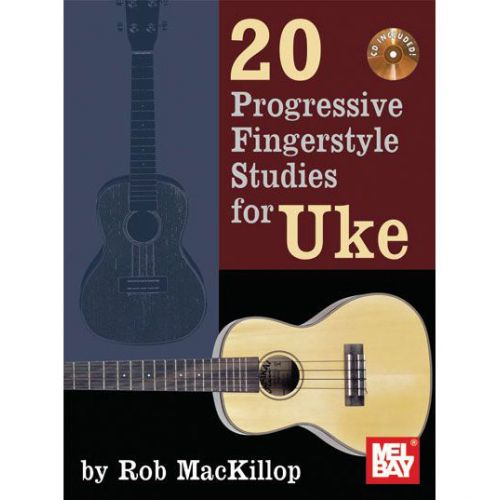 MEL BAY MACKILLOP ROB - 20 PROGRESSIVE FINGERSTYLE STUDIES- UKULELE
