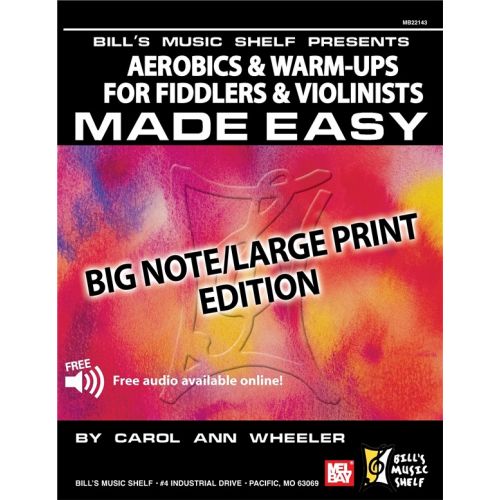 WHEELER CAROL ANN - AEROBICS AND WARM-UPS FOR FIDDLERS AND VIOLINISTS MADE EASY - VIOLIN