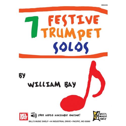 BAY WILLIAM - 7 FESTIVE TRUMPET SOLOS - TRUMPET