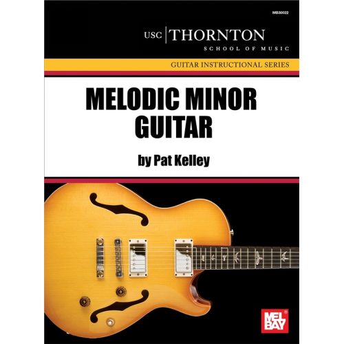 MEL BAY KELLEY PAT - MELODIC MINOR GUITAR - GUITAR TAB