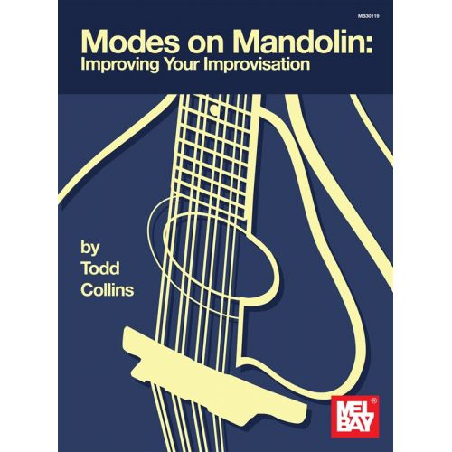 MEL BAY COLLINS TODD MODES ON MANDOLIN IMPROVING YOUR IMPROVISATION MAND- MANDOLIN