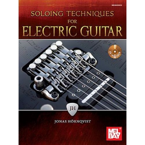 MEL BAY HORNQVIST J. - SOLOING TECHNIQUES FOR ELECTRIC GUITAR + CD 