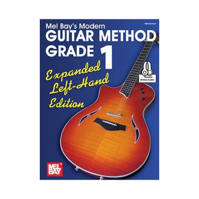 MEL BAY BAY WILLIAM - MODERN GUITAR METHOD GRADE 1, EXPANDED EDITION - LEFT HAND EDITION - GUITAR