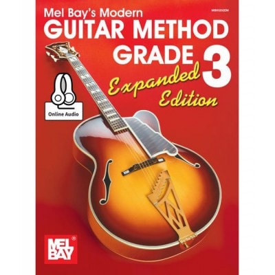 BAY WILLIAM - MODERN GUITAR METHOD GRADE 3, EXPANDED EDITION - GUITAR