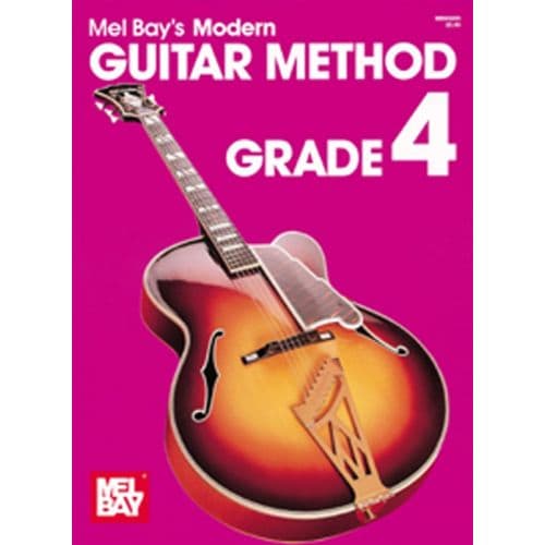 BAY MEL - MODERN GUITAR METHOD GRADE 4 - GUITAR