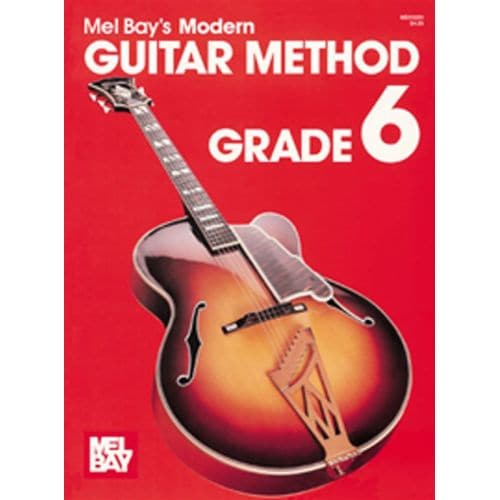 BAY MEL - MODERN GUITAR METHOD GRADE 6 - GUITAR