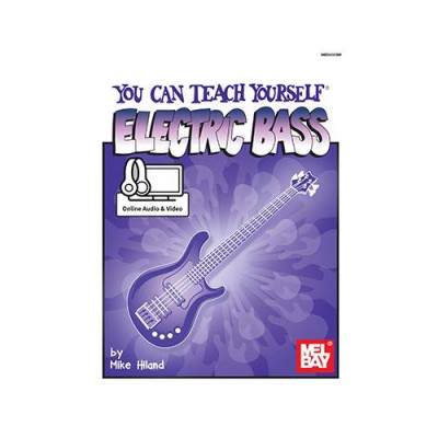 MEL BAY HILAND MIKE - YOU CAN TEACH YOURSELF ELECTRIC BASS - ELECTRIC BASS