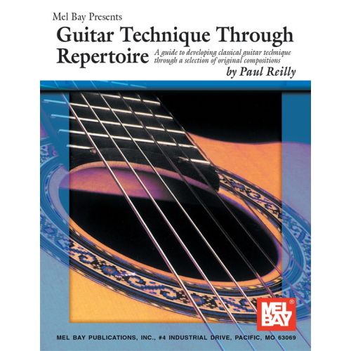 REILLY PAUL - GUITAR TECHNIQUE THROUGH REPERTOIRE - GUITAR