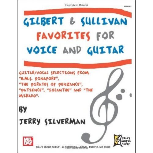 MEL BAY SILVERMAN JERRY - GILBERT AND SULLIVAN FAVORITES FOR VOICE AND GUITAR - GUITAR