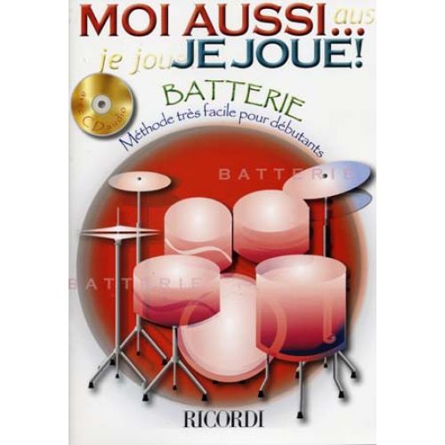 RICORDI Moi Aussi ... Je Joue ! + CD - Batterie