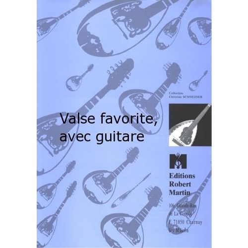 ROBERT MARTIN MOZART W.A - VALSE FAVORITE, AVEC GUITARE